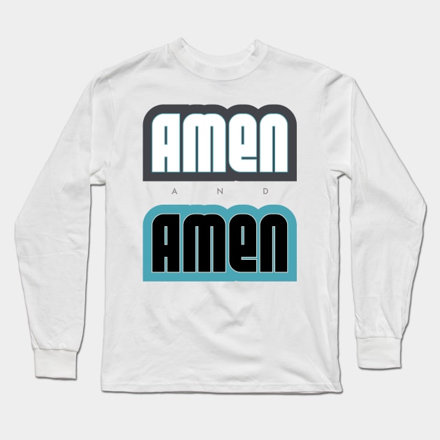 Amen and amen Long Sleeve T-Shirt by God Given apparel